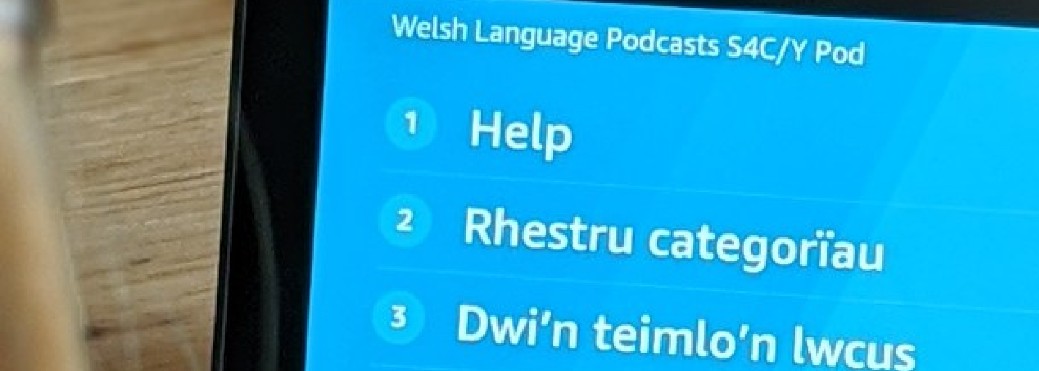 World First For Welsh Language Podcasts Alexa Skill Y Pod Cyf Ltd